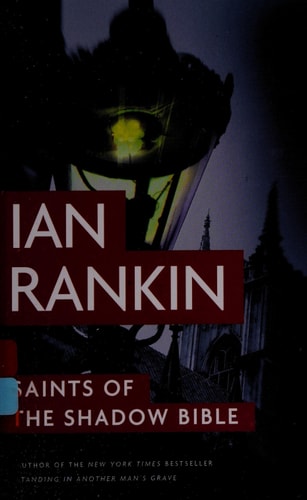 Saints Of The Shadow Bible (An Inspector Rebus Novel)