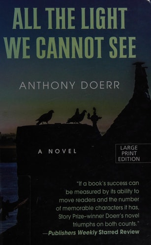 All The Light We Cannot See (Thorndike Press Large Print Reviewers Choice)