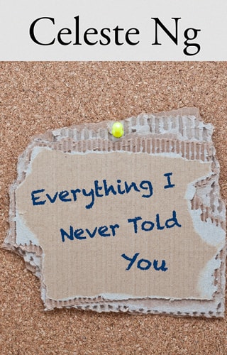 Everything I Never Told You (Thorndike Press Large Print Reviewers' Choice)