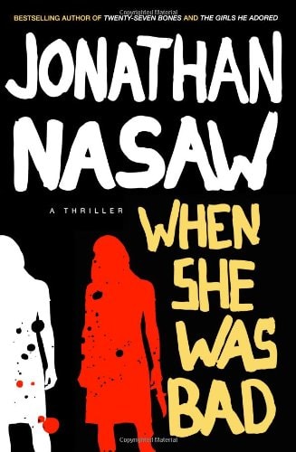When She Was Bad: A Thriller