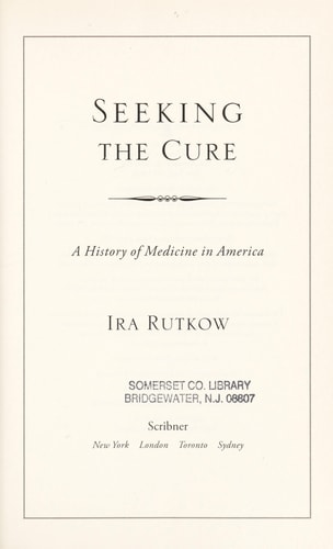 Seeking the Cure: A History of Medicine in America