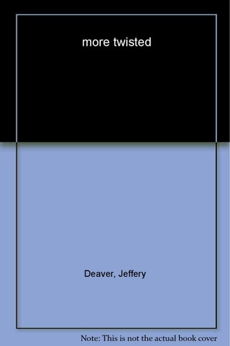 More Twisted: Collected Stories, Vol. II