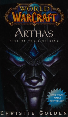 World of Warcraft: Arthas: Rise of the Lich King: The Rise of the Lich King