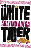 The White Tiger: A Novel