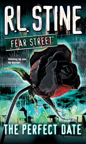 The Perfect Date (Fear Street, No. 37)