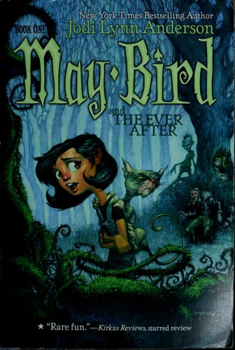 May Bird and the Ever After, Book #1