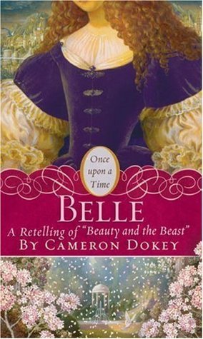 Belle: A Retelling of "Beauty and the Beast" (Once upon a Time)