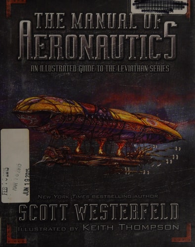 The Manual of Aeronautics: An Illustrated Guide to the Leviathan Series