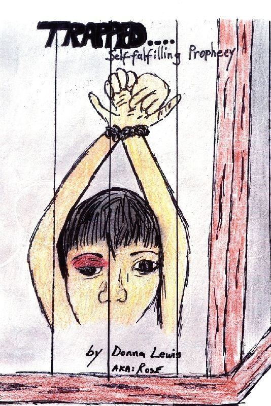 Trapped...Self-fulfilling Prophecy