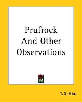 Prufrock And Other Observations