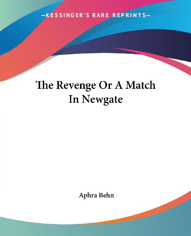 The Revenge Or A Match In Newgate