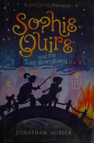 Sophie Quire and the Last Storyguard: A Peter Nimble Adventure