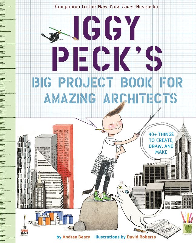Iggy Peck's Big Project Book for Amazing Architects