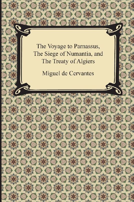 The Voyage to Parnassus, the Siege of Numantia, and the Treaty of Algiers