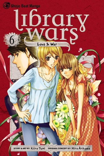 Library Wars: Love & War, Vol. 6 (6)
