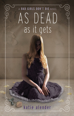 As Dead as it Gets (Bad Girls Don't Die, 3)