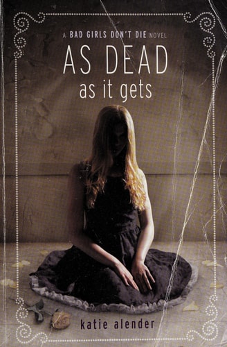 As Dead as it Gets (Bad Girls Don't Die, 3)