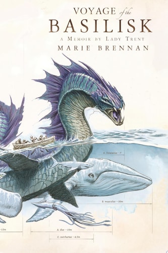 Voyage of the Basilisk: A Memoir by Lady Trent (A Natural History of Dragons Book 3)