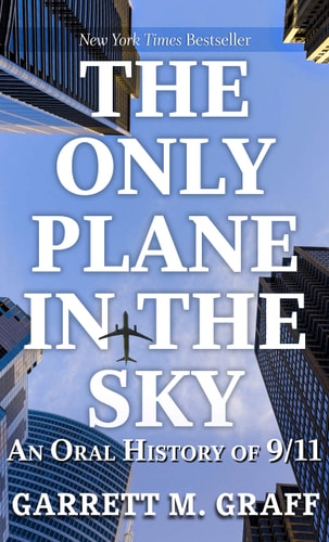 The Only Plane in the Sky: An Oral History of 9/11 (Thorndike Press Large Print Popular and Narrative Nonfiction)