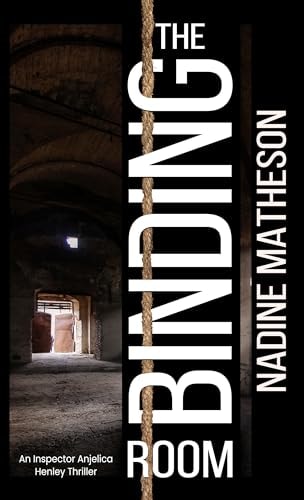 The Binding Room (An Inspector Anjelica Henley Thriller, 2)