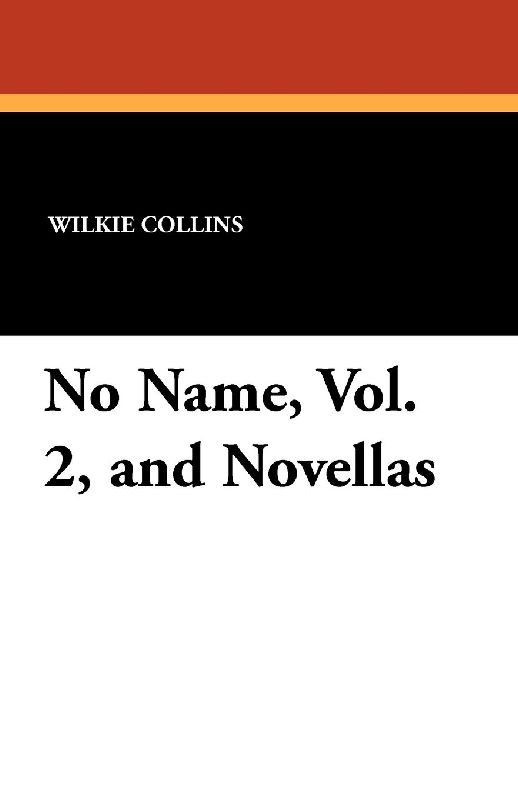 No Name, Vol. 2, and Novellas