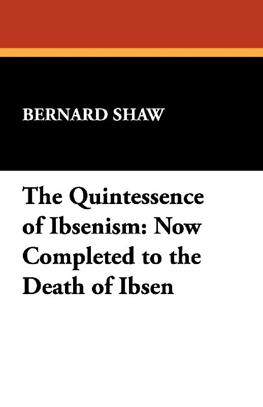 The Quintessence of Ibsenism