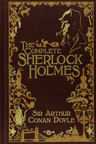 The Complete Sherlock Holmes (Volume II Signature Edition) (Barnes & Noble Signature Editions)