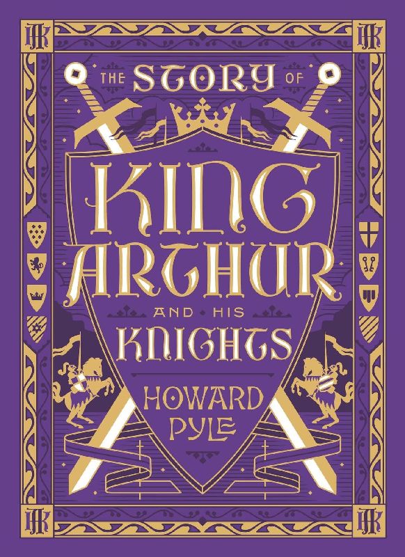 The Story of King Arthur and His Knights
