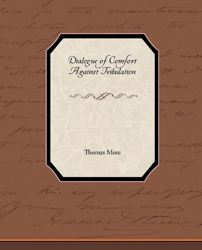 Dialogue of Comfort Against Tribulation