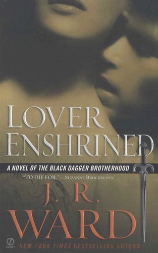 Lover Enshrined (Black Dagger Brotherhood, Book 6)