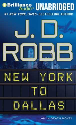 New York to Dallas: An in Death Novel