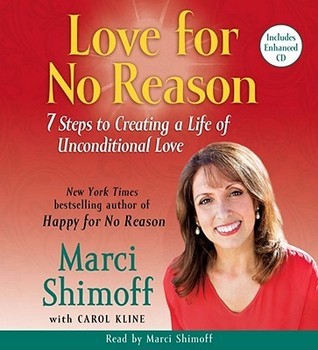 Love For No Reason: 7 Steps to Creating a Life of Unconditional Love (5 Disc Set)