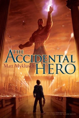 Accidental Hero (A Jack Blank Adventure Book 1)