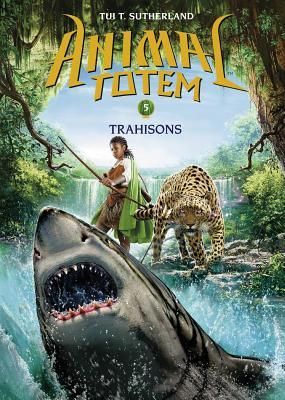 Animal Totem: N° 5 - Trahisons