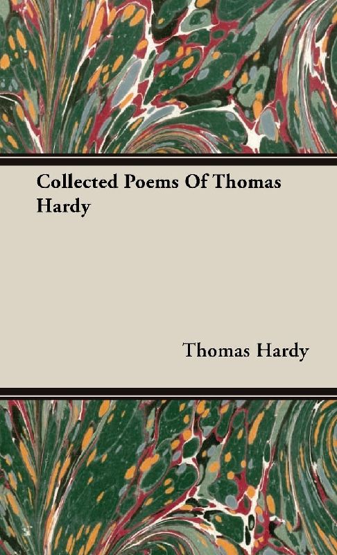 Collected Poems of Thomas Hardy