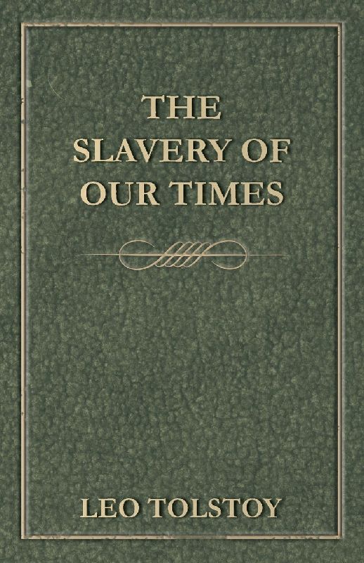 The Slavery Of Our Times