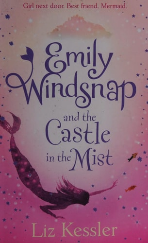 Emily Windsnap and the Castle in the Mist: Book 3 [Paperback] [Aug 06, 2015] KESSLER LIZ