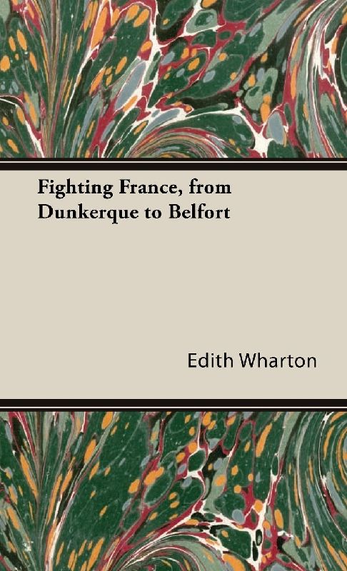 Fighting France, from Dunkerque to Belfort