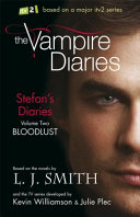 Bloodlust: Book 2 (The Vampire Diaries: Stefan's Diaries, Band 2)