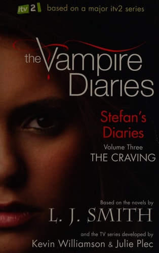 The Vampire Diaries: Stefan Diaries - The Craving: Book 3 (The Vampire Diaries: Stefan's Diaries)