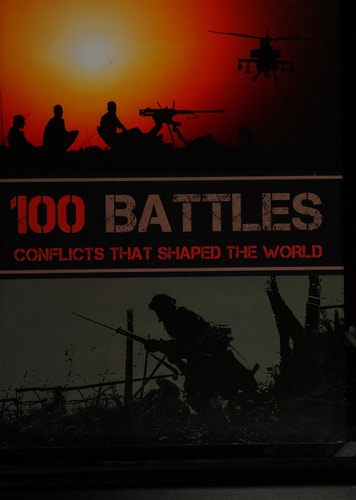 100 Battles That Shaped the World