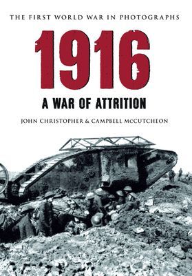1916 the First World War in Photographs
