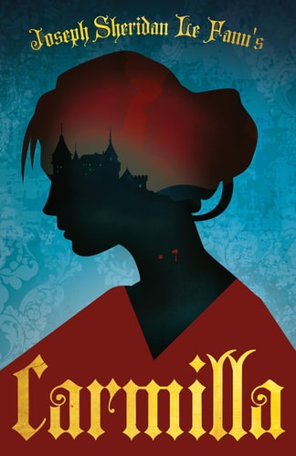 Carmilla (Fantasy and Horror Classics)