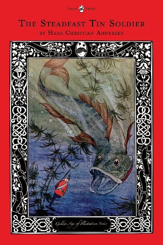 The Steadfast Tin Soldier - The Golden Age of Illustration Series