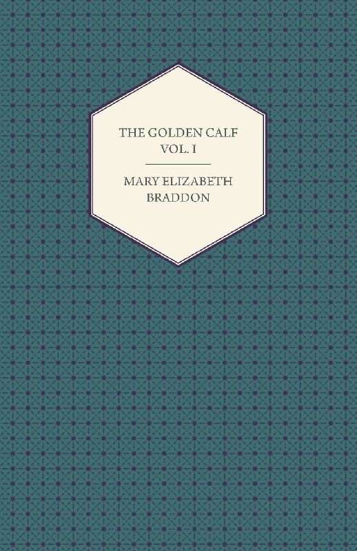The Golden Calf Vol. I