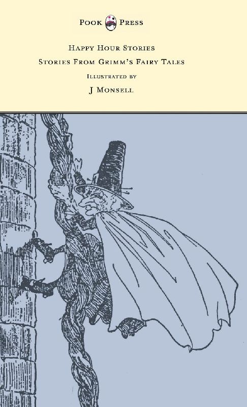 Happy Hour Stories - Stories From Grimm's Fairy Tales - Illustrated by J Monsell