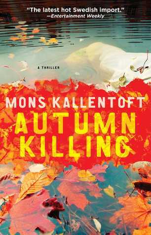 Autumn Killing: A Thriller (Malin Fors Thrillers, The)