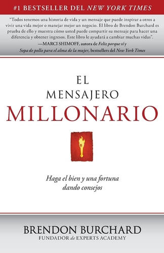 El Mensajero Millonario: Haga el bien y una fortuna dando consejos