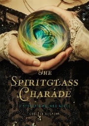 The Spiritglass Charade: A Stoker & Holmes Novel (Stoker & Holmes, 2)