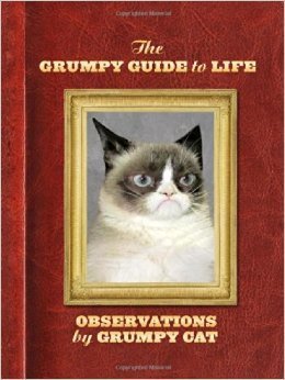 The Grumpy Guide to Life: Observations from Grumpy Cat (Grumpy Cat Book, Cat Gifts for Cat Lovers, Crazy Cat Lady Gifts)